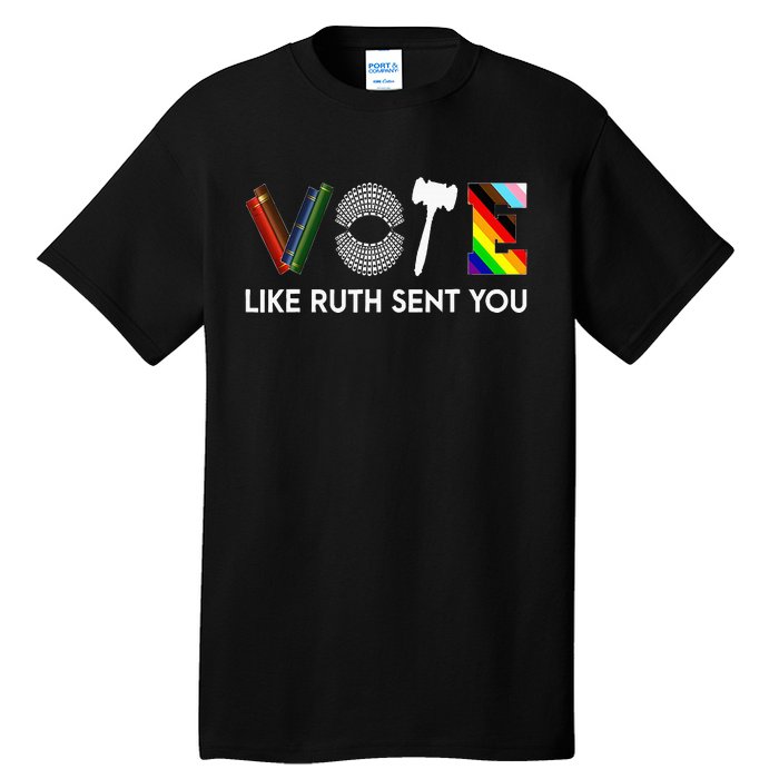 Funny Vote Like Ruth Sent You Gavel Feminists Lgbt Pride Tall T-Shirt