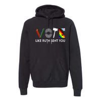 Funny Vote Like Ruth Sent You Gavel Feminists Lgbt Pride Premium Hoodie