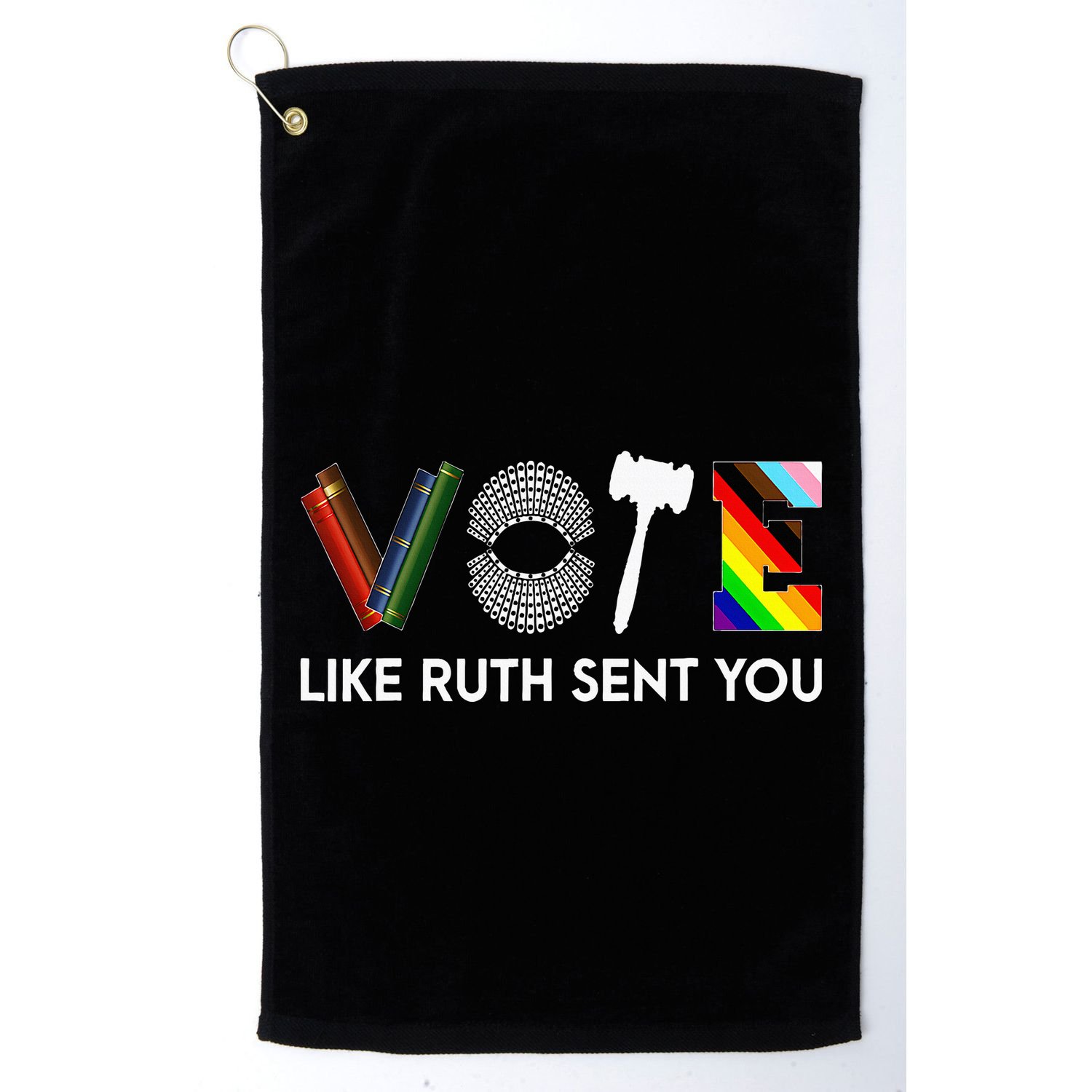 Funny Vote Like Ruth Sent You Gavel Feminists Lgbt Pride Golf Towel