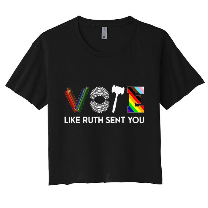 Funny Vote Like Ruth Sent You Gavel Feminists Lgbt Pride Women's Crop Top Tee