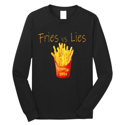 Fries Vs Lies Trump 2024 Long Sleeve Shirt