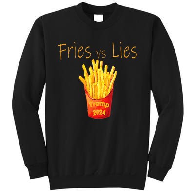 Fries Vs Lies Trump 2024 Sweatshirt