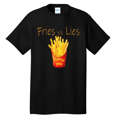 Fries Vs Lies Trump 2024 Tall T-Shirt