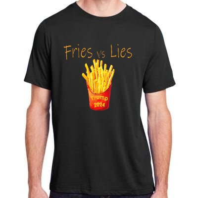 Fries Vs Lies Trump 2024 Adult ChromaSoft Performance T-Shirt