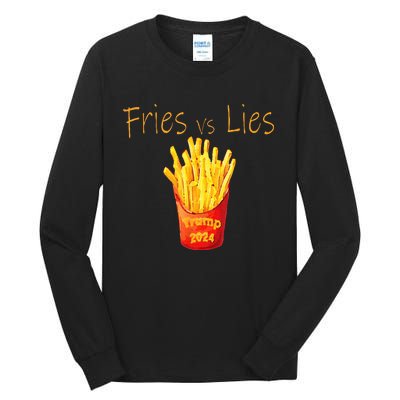 Fries Vs Lies Trump 2024 Tall Long Sleeve T-Shirt