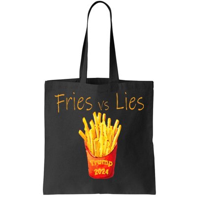 Fries Vs Lies Trump 2024 Tote Bag