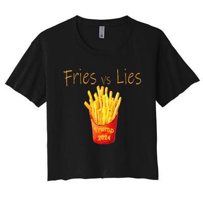 Fries Vs Lies Trump 2024 Women's Crop Top Tee