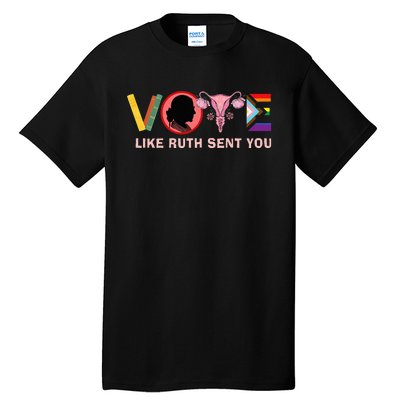 Funny Vote Like Ruth Sent You Uterus Feminist Lgbt Tall T-Shirt