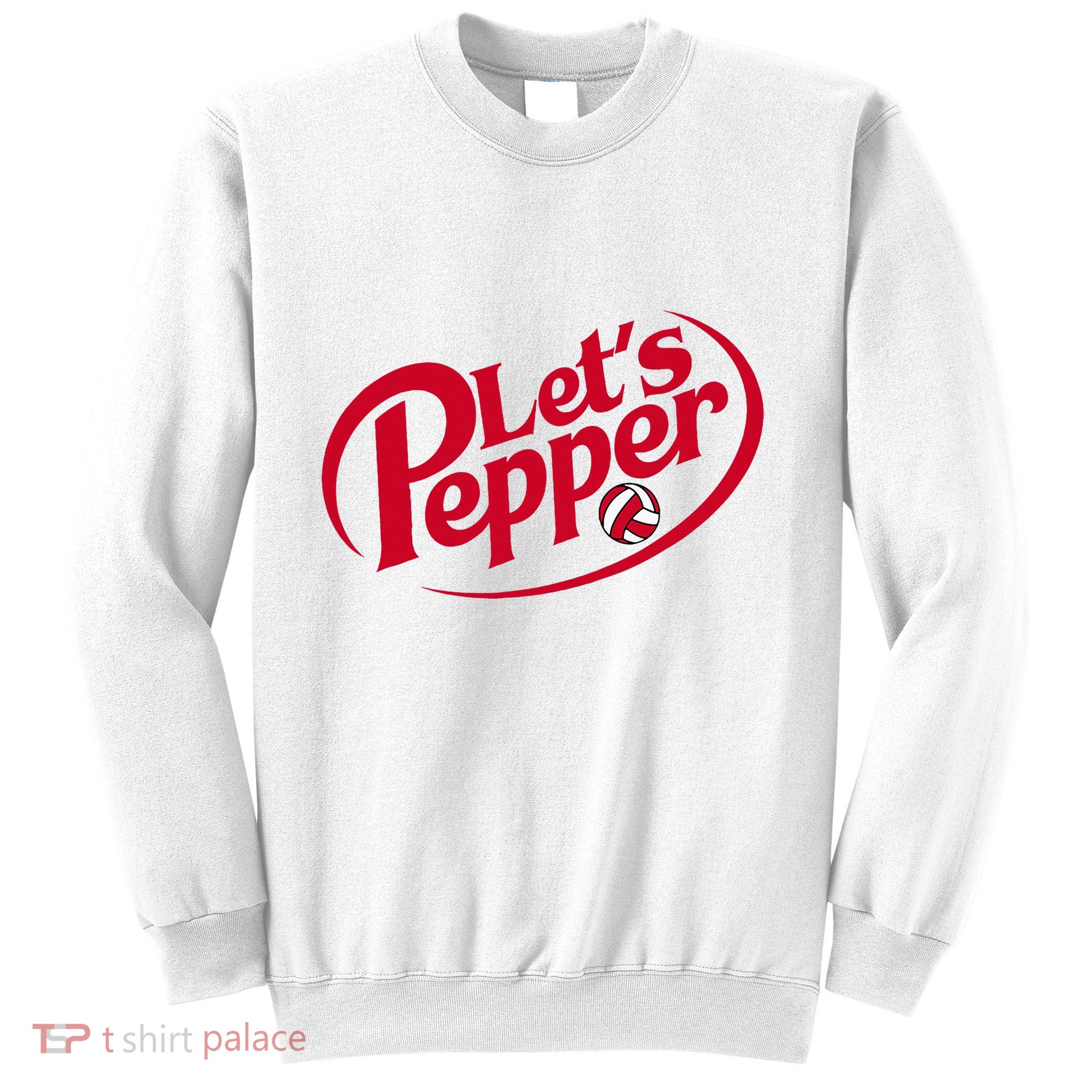 Funny Volleyball LetS Pepper Practice Term Great Sweatshirt