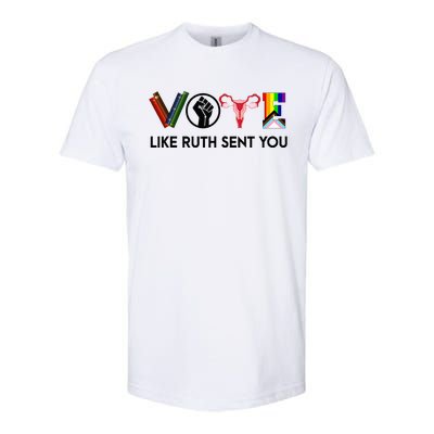 Funny Vote Like Ruth Sent You Gavel Feminists Lgbt Pride Softstyle® CVC T-Shirt