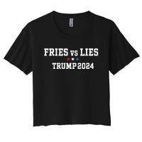 Fries Vs Lies Trump 2024 French Fries Trump Vance 2024 Women's Crop Top Tee