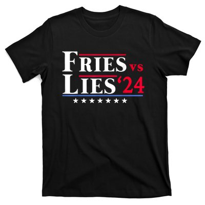 Fries Vs Lies Trump 2024 T-Shirt