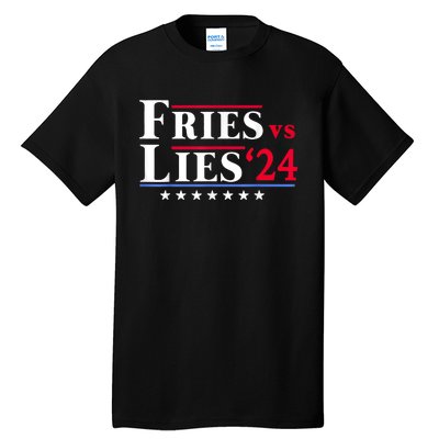 Fries Vs Lies Trump 2024 Tall T-Shirt