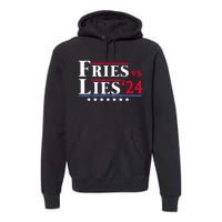 Fries Vs Lies Trump 2024 Premium Hoodie