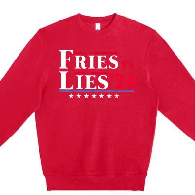 Fries Vs Lies Trump 2024 Premium Crewneck Sweatshirt