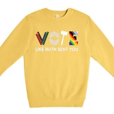 Funny Vote Like Ruth Sent You Gavel Feminists Lgbt Pride Premium Crewneck Sweatshirt