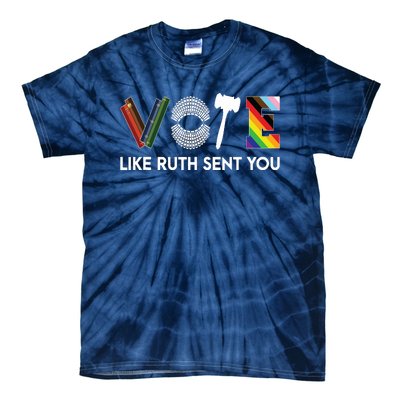 Funny Vote Like Ruth Sent You Gavel Feminists Lgbt Pride Tie-Dye T-Shirt