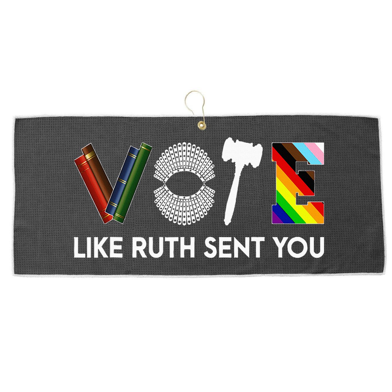 Funny Vote Like Ruth Sent You Gavel Feminists Lgbt Pride Large Microfiber Waffle Golf Towel
