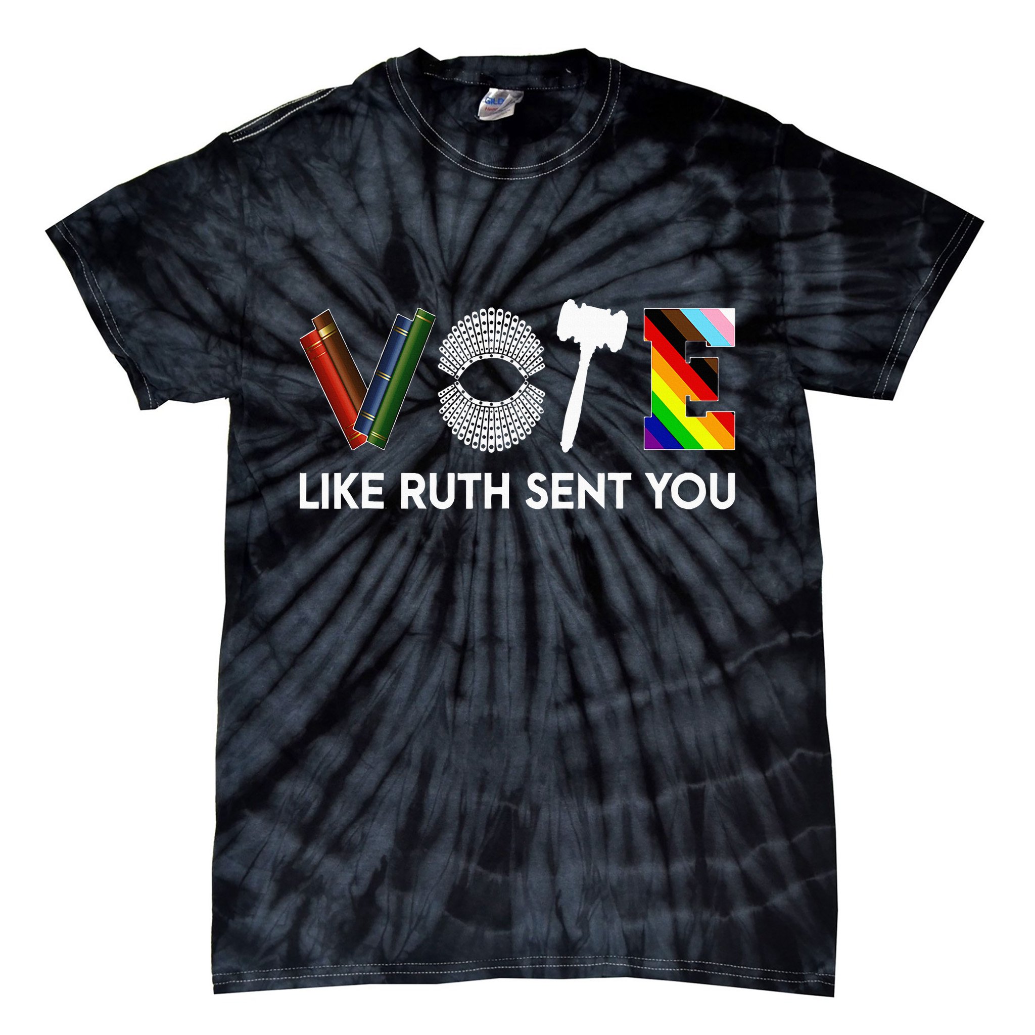 Funny Vote Like Ruth Sent You Gavel Feminists Lgbt Pride Tie-Dye T-Shirt