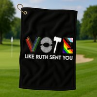 Funny Vote Like Ruth Sent You Gavel Feminists Lgbt Pride Golf Towel