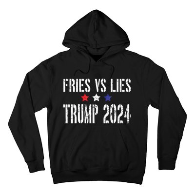 Fries Vs Lies Trump 2024 French Fries Trump Vance 2024 Hoodie