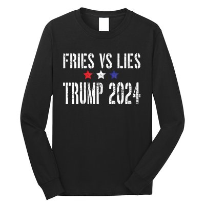 Fries Vs Lies Trump 2024 French Fries Trump Vance 2024 Long Sleeve Shirt