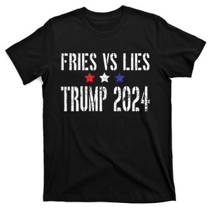 Fries Vs Lies Trump 2024 French Fries Trump Vance 2024 T-Shirt