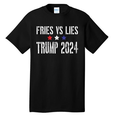 Fries Vs Lies Trump 2024 French Fries Trump Vance 2024 Tall T-Shirt