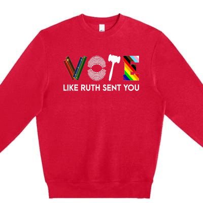 Funny Vote Like Ruth Sent You Gavel Feminists Lgbt Pride Premium Crewneck Sweatshirt