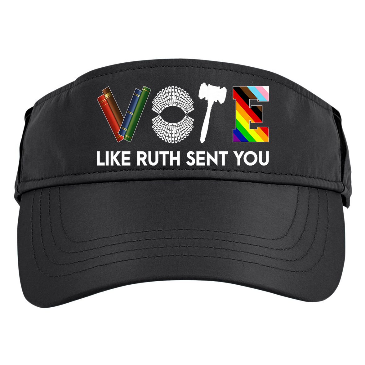 Funny Vote Like Ruth Sent You Gavel Feminists Lgbt Pride Adult Drive Performance Visor
