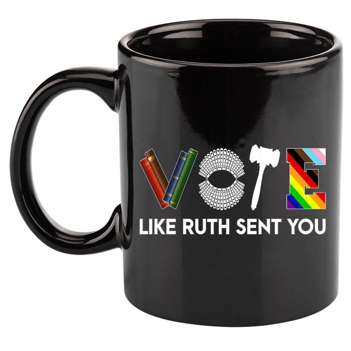 Funny Vote Like Ruth Sent You Gavel Feminists Lgbt Pride 11oz C Handle Ceramic Mug