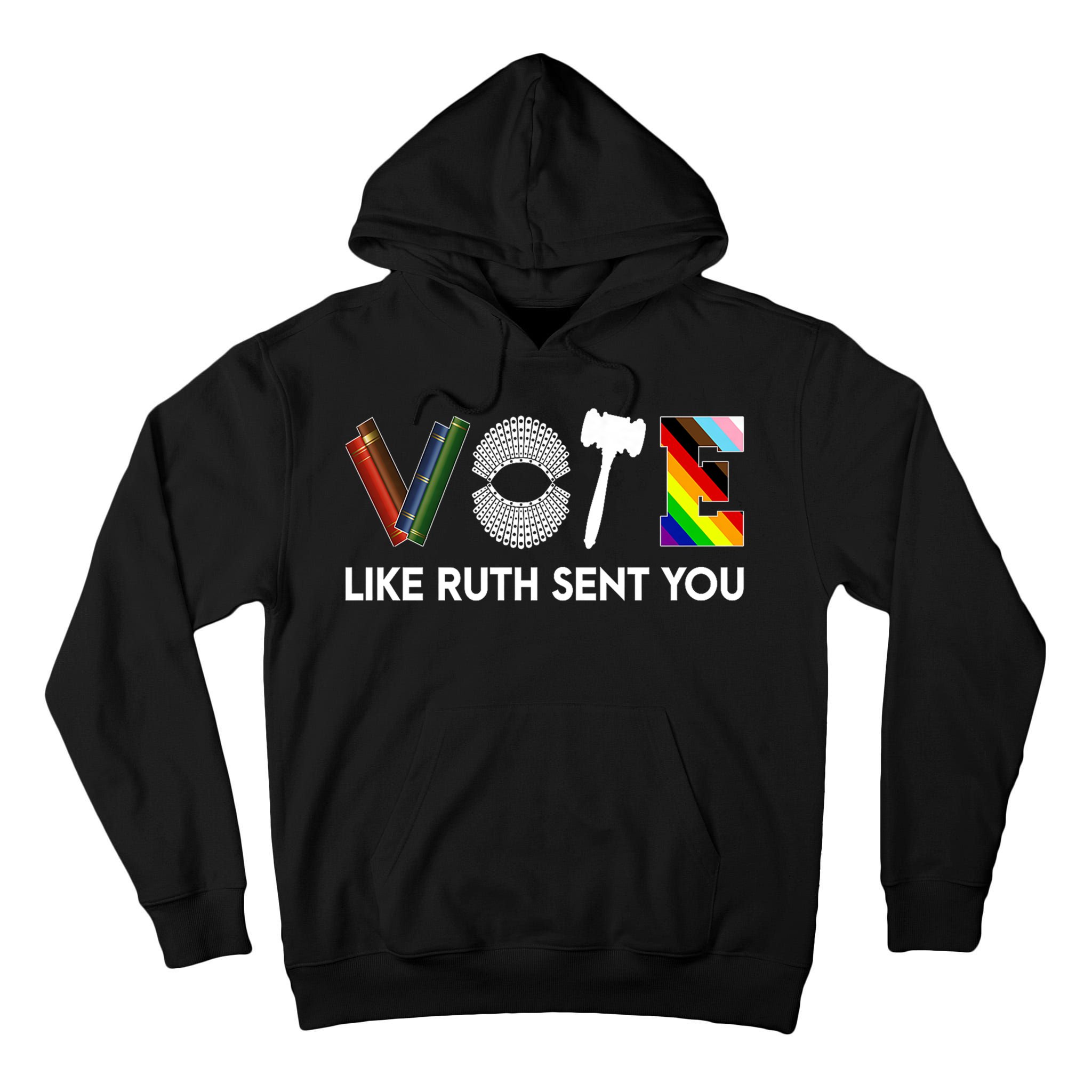 Funny Vote Like Ruth Sent You Gavel Feminists Lgbt Pride Tall Hoodie