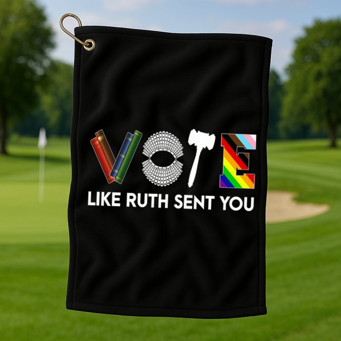 Funny Vote Like Ruth Sent You Gavel Feminists Lgbt Pride Golf Towel