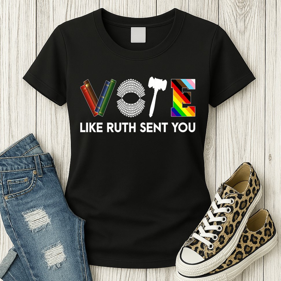 Funny Vote Like Ruth Sent You Gavel Feminists Lgbt Pride Womens T-Shirt