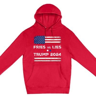 Fries Vs Lies Trump 2024 French Fries Trump Vance 2024 Vintage Design Premium Pullover Hoodie