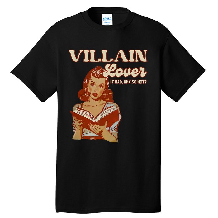 Funny Villain Lover Bookish Dark Romance Book Lover Tall T-Shirt