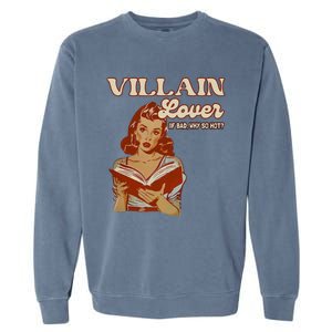 Funny Villain Lover Bookish Dark Romance Book Lover Garment-Dyed Sweatshirt