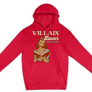 Funny Villain Lover Bookish Dark Romance Book Lover Premium Pullover Hoodie