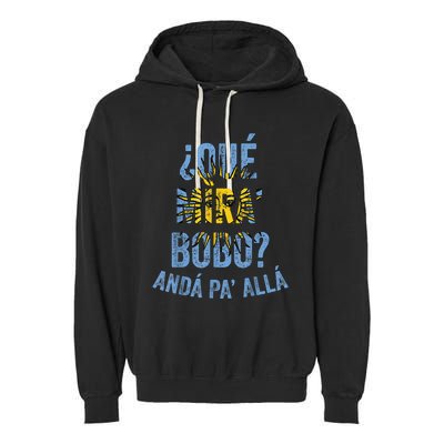 Funny Viral Meme Qué Miras Bobo, Qué Mira Bobo Garment-Dyed Fleece Hoodie