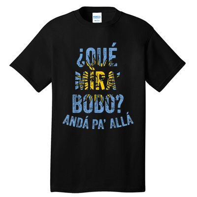 Funny Viral Meme Qué Miras Bobo, Qué Mira Bobo Tall T-Shirt