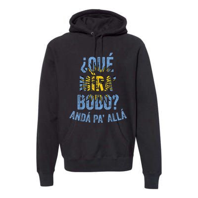 Funny Viral Meme Qué Miras Bobo, Qué Mira Bobo Premium Hoodie