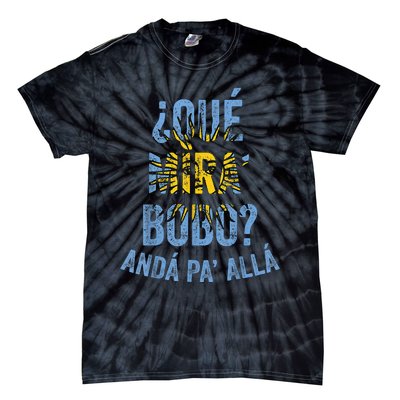 Funny Viral Meme Qué Miras Bobo, Qué Mira Bobo Tie-Dye T-Shirt