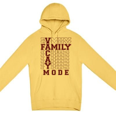 Family Vacay Mode Cute Gift Family Vacation Cute Gift Maroon Cool Gift Premium Pullover Hoodie