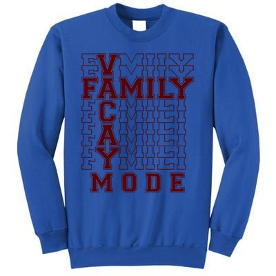 Family Vacay Mode Cute Gift Family Vacation Cute Gift Maroon Cool Gift Sweatshirt