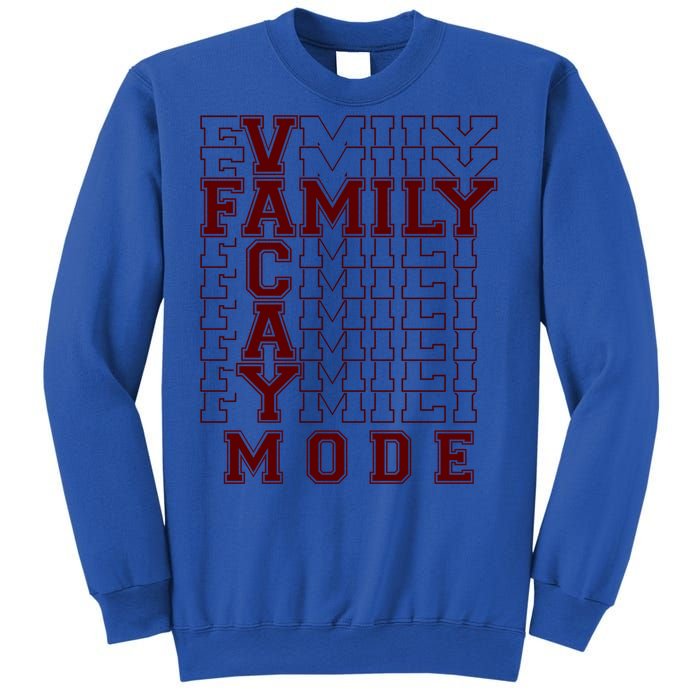 Family Vacay Mode Cute Gift Family Vacation Cute Gift Maroon Cool Gift Sweatshirt