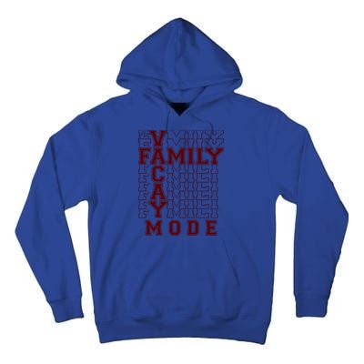 Family Vacay Mode Cute Gift Family Vacation Cute Gift Maroon Cool Gift Tall Hoodie