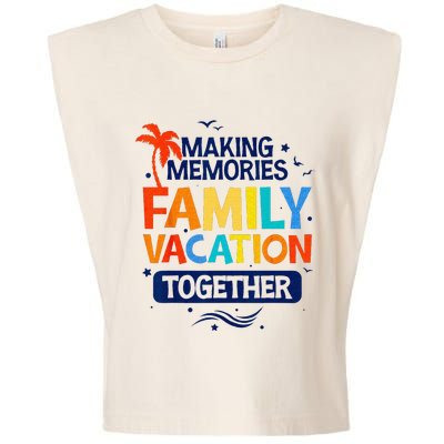 Family Vacation Making Memories Together Family Trip Garment-Dyed Women's Muscle Tee