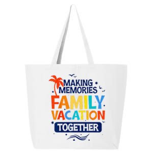 Family Vacation Making Memories Together Family Trip 25L Jumbo Tote