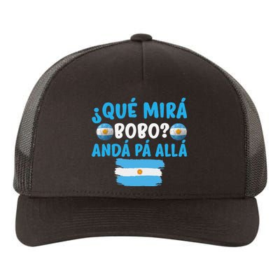 funny viral meme Argentina Qué Mira Bobo Qué Miras Bobo Yupoong Adult 5-Panel Trucker Hat