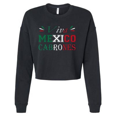 Funny Viva Mexico Cabrones Mexico Independence Flag Pride Cropped Pullover Crew